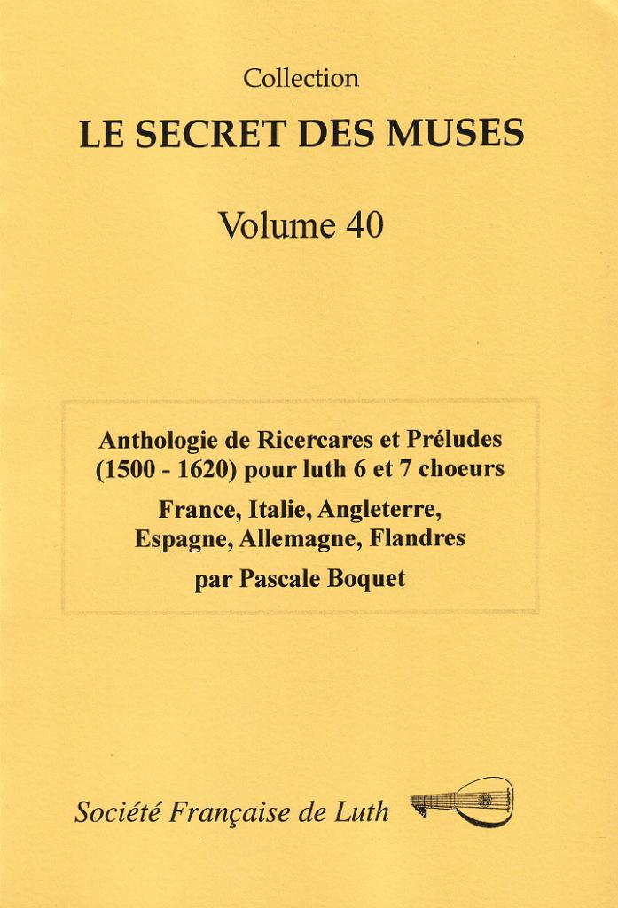 vol_40_couv.jpg - Volume 40 : Anthologie de Ricercares et Préludes (1500-1620) pour luth 6 et 7 choeurs