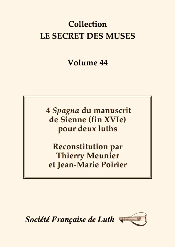 volume_44.jpg - Volume 44 : 4 Spagna du manuscrit de Sienne (fin XVIe) pour 2 luths - Reconstitution : Thierry Meunier et Jean-Marie Poirier